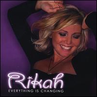 Everything Is Changing von Rikah