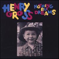 Nothing But Dreams von Henry Gross