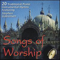 Songs of Worship: 21 Traditional Piano Hymns von Stephen Gabrielson