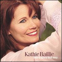 Love's Funny That Way von Kathie Baillie