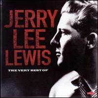 Very Best of Jerry Lee Lewis [Charly #2] von Jerry Lee Lewis