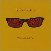 Voodoo Stew von The Tornotics