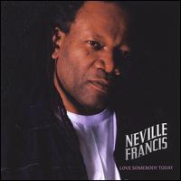 Love Somebody Today von Neville Francis