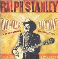 Old-Time Pickin': A Clawhammer Banjo Collection von Ralph Stanley