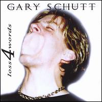 Loss 4 Words von Gary Schutt