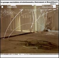 Groupe Surrealiste Revolutionnaire Dotremont et Broodthaers, Vol. 3 von Various Artists