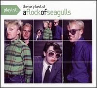 Playlist: The Very Best of Flock of Seagulls von A Flock of Seagulls