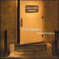 Stage Door Johnny: John Miller Takes on Broadway von John Miller