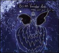 Angel, Put Your Face On von Brian Vander Ark
