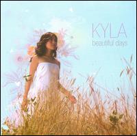 Beautiful Days von Kyla