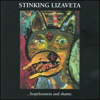 Hopelessness & Shame von Stinking Lizaveta