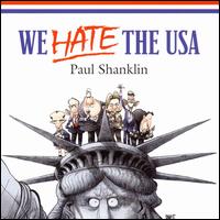 We Hate the USA von Paul Shanklin