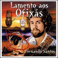 Lamentos Aos Orixas von Fernando Santos