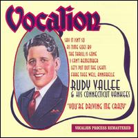 You're Driving Me Crazy von Rudy Vallée