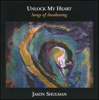Unlock My Heart von Jason Shulman