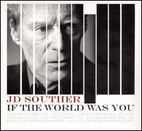 If the World Was You von J.D. Souther