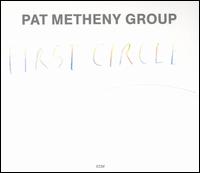 First Circle von Pat Metheny