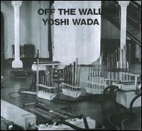 Off the Wall von Yoshi Wada