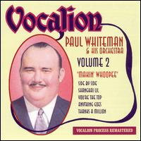 Makin Whoopee, Vol. 2 von Paul Whiteman