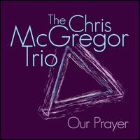 Our Prayer von Chris McGregor