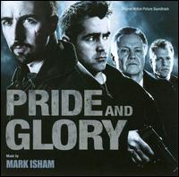 Pride and Glory [Original Motion Picture Soundtrack] von Mark Isham
