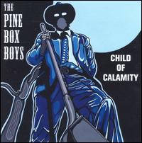 Child of Calamity von The Pine Box Boys