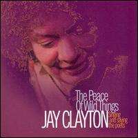 Peace of Wild Things von Jay Clayton
