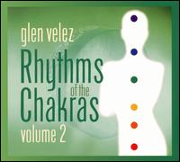 Rhythms of the Chakras, Vol. 2 von Glen Velez