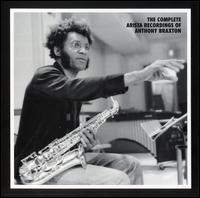 Complete Arista Recordings of Anthony Braxton von Anthony Braxton