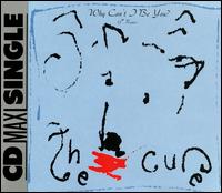 Why Can't I Be You? von The Cure