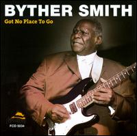 Got No Place to Go von Byther Smith