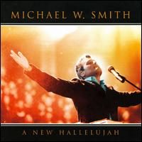 New Hallelujah von Michael W. Smith