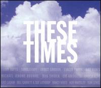 These Times von Various Artists