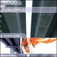 Türkü Yolu... von Orhan Hakalmaz