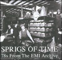 Sprigs of Time: 78s from the EMI Archive von Various Artists