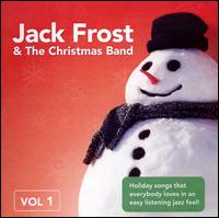 Jack Frost & the Christmas Band, Vol. 1 von Jack Frost