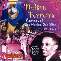 100 Anos: Carnaval Sua Historia, Sua Gloria V.23 von Nelson Ferreira
