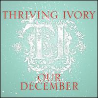 Our December von Thriving Ivory