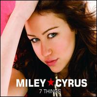 7 Things [2 Track Single] von Miley Cyrus