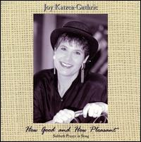 How Good and How Pleasant von Joy Katzen-Guthrie