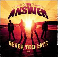 Never Too Late [CD/DVD] von The Answer