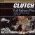 Full Fathom Five: Audio Field Recordings 2007-2008 von Clutch