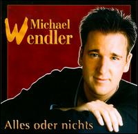 Alles Oder Nichts von Michael Wendler