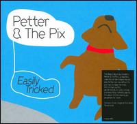Easily Tricked von Petter & the Pix
