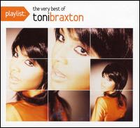 Playlist: The Very Best of Toni Braxton von Toni Braxton