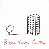 Roses Kings Castles von Roses Kings Castles