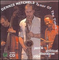 Tenor of the Times... von Dennis Mitcheltree