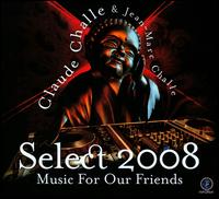 Music for Our Friends: Select 2008 von Claude Challe