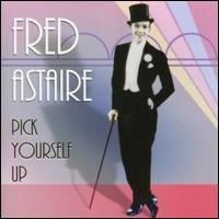 Pick Yourself Up von Fred Astaire