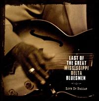 Last of the Great Mississippi Delta Bluesmen: Live in Dallas von Various Artists